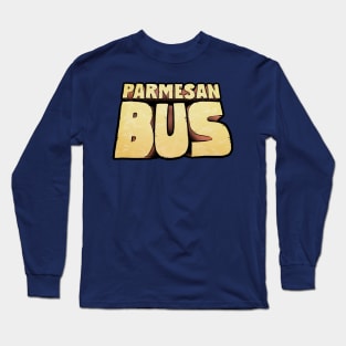 Parmesan Bus Long Sleeve T-Shirt